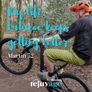 An image of Martin Leslie mountain biking in the woods with the quote superimposed, 'my life balance keeps getting better'.
