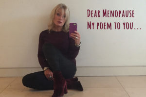A candid image of Louise Proddow with the text superimposed, 'dear menopause, my poem to you...'