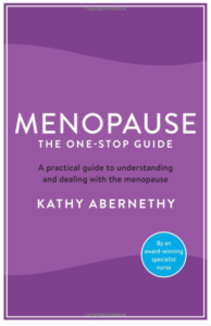 Menopause A One Stop Guide by Kathy Abernethy