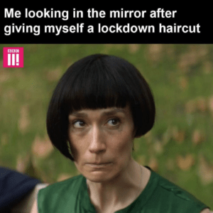 funny meme about giving yourself a lockdown haircut